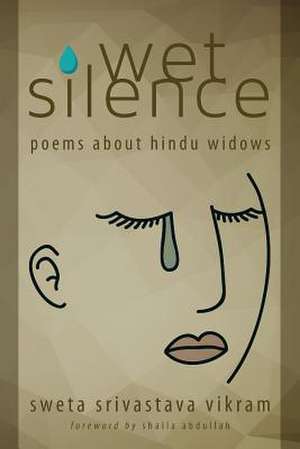 Wet Silence de Sweta Srivastava Vikram