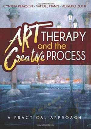 Art Therapy and the Creative Process de Cynthia Pearson