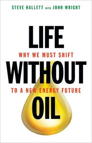 Life Without Oil de Steve Hallett