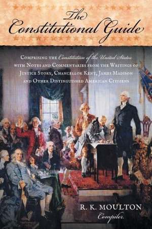 The Constitutional Guide de R. K. Moulton