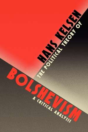 The Political Theory of Bolshevism de Hans Kelsen