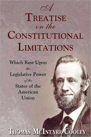 A Treatise on the Constitutional Limitations de George Augustus Finch