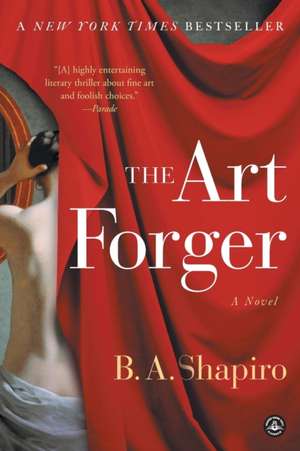 The Art Forger de B. A. Shapiro