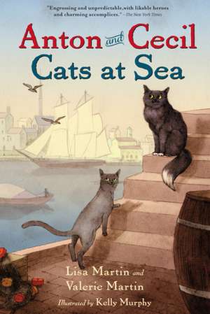 Anton and Cecil, Book 1: Cats at Sea de Lisa Martin