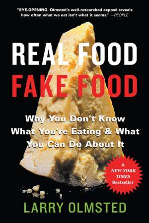 Real Food/Fake Food de Larry Olmsted