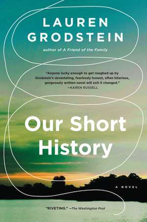 Our Short History de Lauren Grodstein