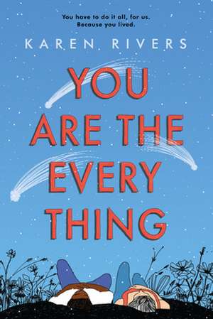 You Are the Everything de Karen Rivers