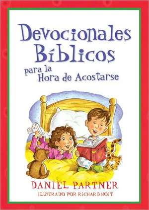 Devocionales Biblicos Para La Hora de Acostarse: Bible Devotions for Bedtime de Daniel Partner