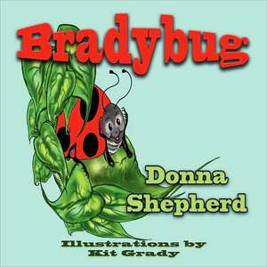 Bradybug de Donna J. Shepherd