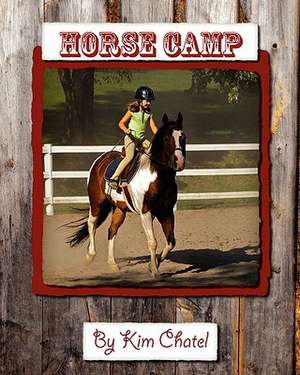 Horse Camp de Kim Chatel