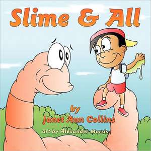 Slime & All de Janet Ann Collins