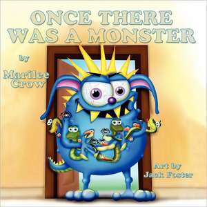 Once There Was a Monster de Marilee Crow