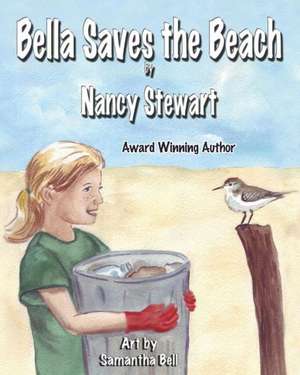 Bella Saves the Beach de Nancy Stewart