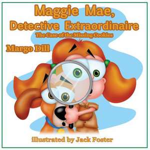 Maggie Mae, Detective Extraordinaire de Margo L. Dill