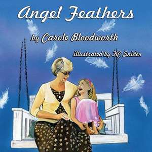 Angel Feathers de Carole Bloodworth