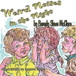 Weird Noises in the Night de Beverly Stowe McClure