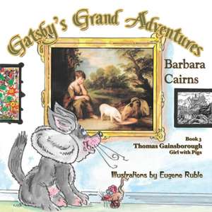 Gatsby's Grand Adventures Book 3 Girl with Pigs de Barbara Cairns