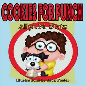 Cookies for Punch: A Tale of Two Teddies de Allyn M. Stotz