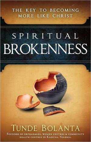 Spiritual Brokenness de Tunde Bolanta