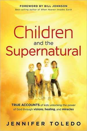 Children and the Supernatural de Jennifer Toledo