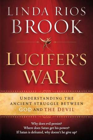 Lucifer's War de Linda Rios Brook