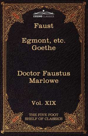 Faust, Part I, Egmont & Hermann, Dorothea, Dr. Faustus de Johann Wolfgang von Goethe