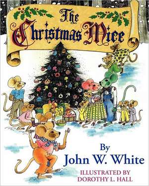 The Christmas Mice de John W. White