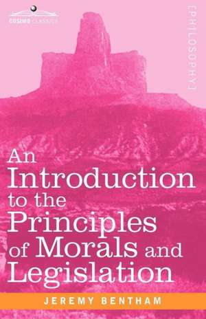 An Introduction to the Principles of Morals and Legislation de Jeremy Bentham