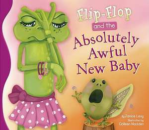 Flip-Flop and the Absolutely Awful New Baby de Janice Levy