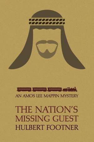 The Nation's Missing Guest (an Amos Lee Mappin Mystery) de Hulbert Footner