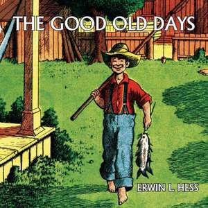 The Good Old Days (Comic Reprint) de Erwin L Hess