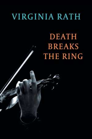 Death Breaks the Ring de Virginia Rath