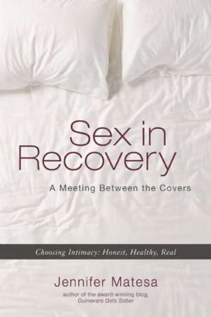 Sex in Recovery de Jennifer Matesa