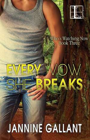 Every Vow She Breaks de Jannine Gallant