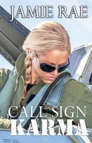 Call Sign Karma de Jamie Rae