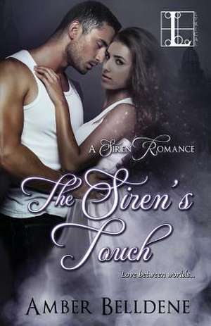 The Siren's Touch de Amber Belldene