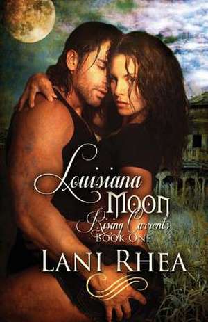 Louisiana Moon de Lani Rhea