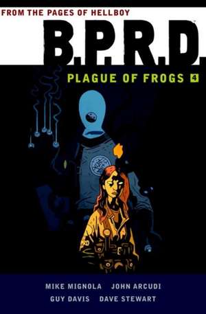 B.P.R.D: Plague of Frogs Volume 4 de Mike Mignola