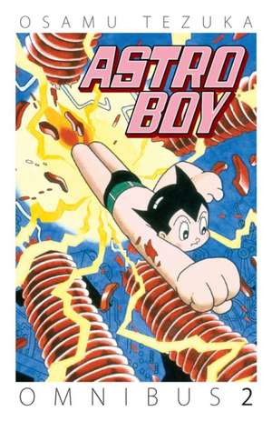 Astro Boy Omnibus Volume 2 de Osamu Tezuka