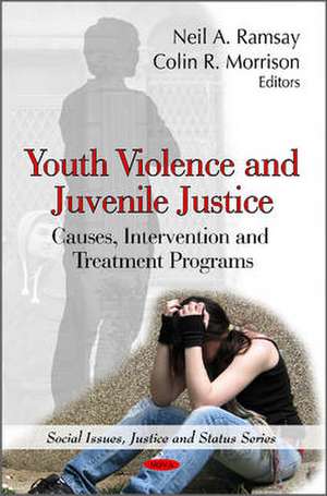 Youth Violence and Juvenile Justice de Neil A. Ramsay