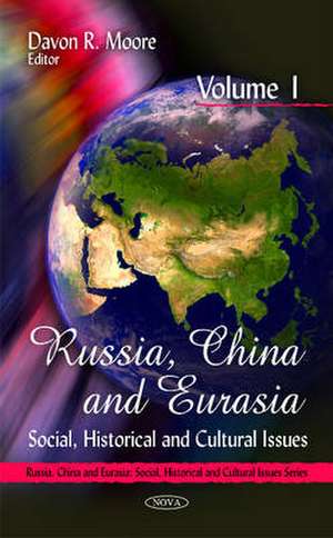 Russia, China and Eurasia de Davon R. Moore