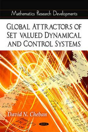 Global Attractors of Set-Valued Dynamical and Control Systems de David N Cheban