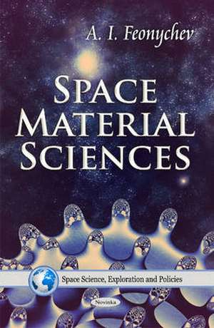 Space Material Sciences de A.I. Feonychev