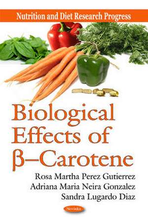 Biological Effects of Ss --Carotene de Rosa Martha Perez Gutierrez