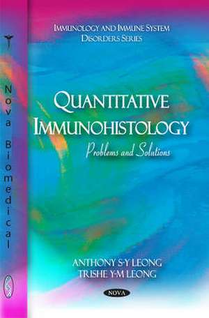 Quantitative Immunohistology de Anthony S.-Y. Leong