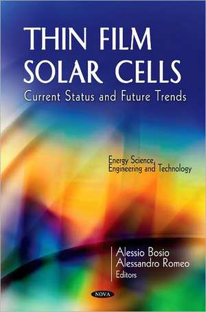 Thin Film Solar Cells de Alessio Bosio