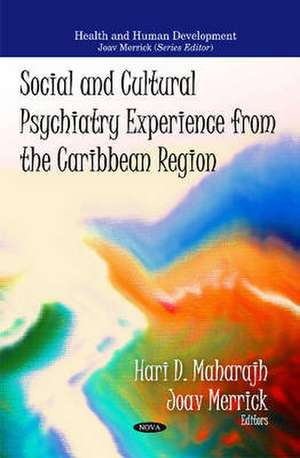 Social & Cultural Psychiatry Experience from the Caribbean Region de Hari D. Maharajh