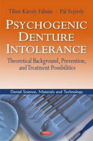 Psychogenic Denture Intolerance de Tibor Karoly Fabian