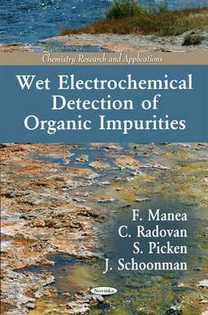 Wet Electrochemical Detection of Organic Impurities de F. Manea