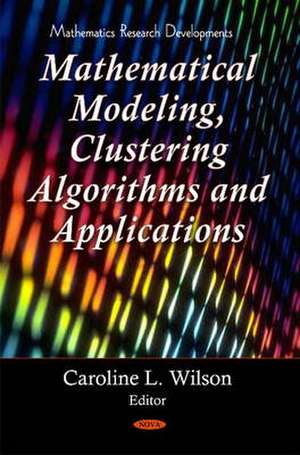 Clustering Algorithms & Mathematical Modeling de Caroline L. Wilson